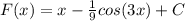 F(x)=x- \frac{1}{9} cos(3x)+C