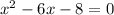 x^{2} - 6x - 8=0