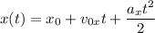 \displaystyle x(t)=x_0+v_{0x}t+\frac{a_xt^2}{2}