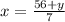 x= \frac{56+y}{7}