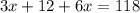 3x+12+6x=118