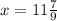 x=11 \frac{7}{9}