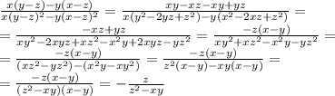 \frac{x(y-z)-y(x-z)}{x(y-z)^2-y(x-z)^2}= \frac{xy-xz-xy+yz}{x(y^2-2yz+z^2)-y(x^2-2xz+z^2)}= \\ = \frac{-xz+yz}{xy^2-2xyz+xz^2-x^2y+2xyz-yz^2}= \frac{-z(x-y)}{xy^2+xz^2-x^2y-yz^2}= \\ = \frac{-z(x-y)}{(xz^2-yz^2)-(x^2y-xy^2)}= \frac{-z(x-y)}{z^2(x-y)-xy(x-y)}= \\ = \frac{-z(x-y)}{(z^2-xy)(x-y)}=- \frac{z}{z^2-xy}