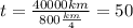 t= \frac{40000km}{800 \frac{km}{4} } =50