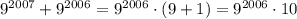 9^{2007}+9^{2006}=9^{2006}\cdot (9+1)=9^{2006}\cdot 10