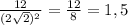 \frac{12}{(2\sqrt2)^2} =\frac{12}{8} = 1,5