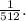 \frac{1}{512} .