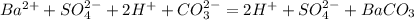 Ba^{2+} + SO_{4}^{2-} + 2H^{+}+CO_{3}^{2-} = 2H^{+} + SO_{4}^{2-} + BaCO_{3}