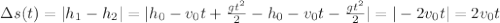 \Delta s(t)=|h_1-h_2|=|h_0-v_0t+ \frac{gt^2}{2} -h_0-v_0t- \frac{gt^2}{2}|=|-2v_0t |=2v_0t