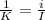 \frac{1}{K} = \frac{i}{I}