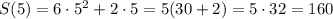 S(5)=6\cdot5^2+2\cdot5=5(30+2)=5\cdot32=160