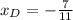 x_{D}=-\frac{7}{11}