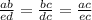 \frac{ab}{ed} = \frac{bc}{dc} = \frac{ac}{ec}