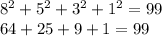 8^2+5^2+3^2+1^2=99 \\ 64+25+9+1=99