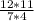 \frac{12*11}{7*4}