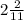 2 \frac{2}{11}