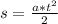 s= \frac{a*t^{2} }{2}