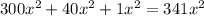 300 x^{2} +40 x^{2} +1 x^{2} =341 x^{2}