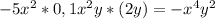 - 5 x^{2} *0,1 x^{2} y* (2y) = - x^{4} y^{2}