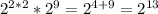 2^{2*2} * 2^9 = 2^{4+9} = 2^{13}