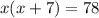 x(x+7)=78