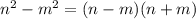 n^2-m^2=(n-m)(n+m)