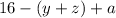 16-(y+z)+a