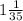 1\frac{1}{35}