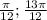 \frac{ \pi }{12} ; \frac{13 \pi }{12}