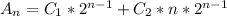 A_{n}= C_{1}* 2^{n-1}+ C_{2}*n* 2^{n-1}