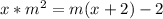 x*m^2=m(x+2)-2