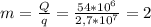 m= \frac{Q}{q} =\frac{54*10^{6}}{2,7*10^{7}}=2