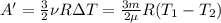 A'= \frac{3}{2} \nu R\Delta T=\frac{3m}{2\mu}R(T_1-T_2)