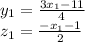 y_1 = \frac{3x_1-11}{4}\\z_1=\frac{-x_1-1}{2}