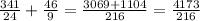 \frac{341}{24} + \frac{46}{9} = \frac{3069 + 1104}{216} = \frac{4173}{216}