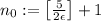 n_0:=\left[\frac{5}{2\epsilon}\right]+1