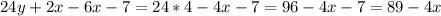 24y+2x-6x-7=24*4-4x-7=96-4x-7=89-4x