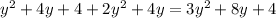 y^{2}+4y+4+2 y^{2} +4y=3 y^{2}+8y+4