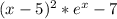 (x-5)^2*e^x-7