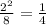 \frac{2^{2} }{8}= \frac{1}{4}