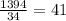 \frac{1394}{34} = 41