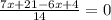 \frac{7x+21-6x+4}{14} =0