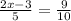 \frac{2x-3}{5} = \frac{9}{10}