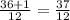 \frac{36+1}{12} = \frac{37}{12}