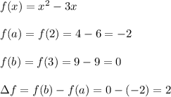 f(x)=x^2-3x\\\\f(a)=f(2)=4-6=-2\\\\f(b)=f(3)=9-9=0\\\\\Delta f=f(b)-f(a)=0-(-2)=2