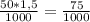 \frac{50 * 1,5}{1000} = \frac{75}{1000}