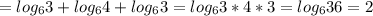 =log_{6}{3}+log_{6}{4}+log_6{3}=log_6{3*4*3}=log_6{36}=2