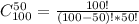 C_{100}^{50}=\frac{100!}{(100-50)!*50!}