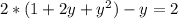 2*(1+2y+y^2)-y=2