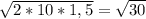 \sqrt{2*10*1,5} = \sqrt{30}